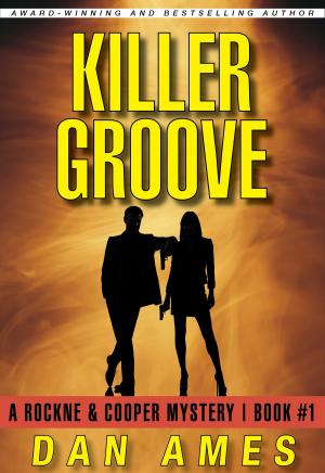 Cover of the book Killer Groove by Dan Ames