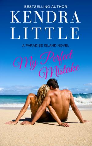 Cover of the book My Perfect Mistake by Kendra Little