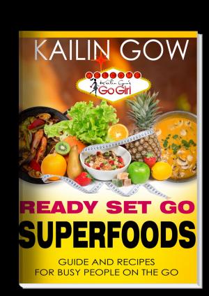 Book cover of Kailin Gow's Go Girl Guide to SUPERFOODS