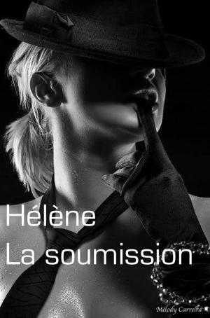 Cover of the book Hélène : La soumission - Chapitre 4 by Victoria Kincaid