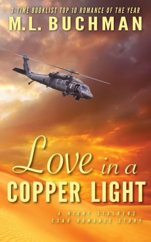 Cover of the book Love in a Copper Light by M. L. Buchman, Melitte Lynn Buchman