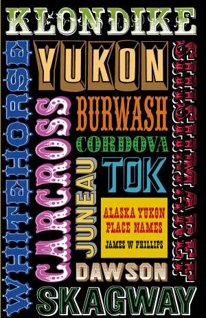 Cover of the book Alaska-Yukon Place Names by Doug Vandegraft