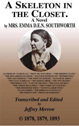 Cover of the book A Skeleton in the Closet by Emma Dorothy Eliza Nevitte Southworth