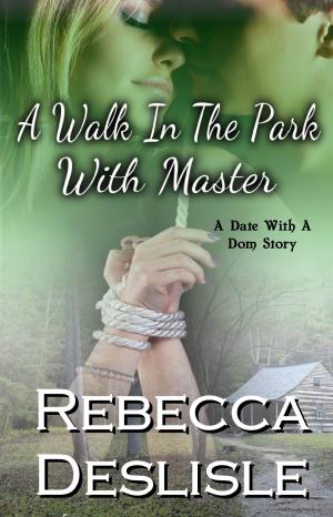 Cover of the book A Walk In The Park With Master by Richard Jacobson