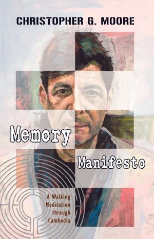 Cover of the book Memory Manifesto by Christopher G. Moore, James Grady, Roland Joffé