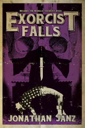 Cover of the book Exorcist Falls by Jonathan Janz