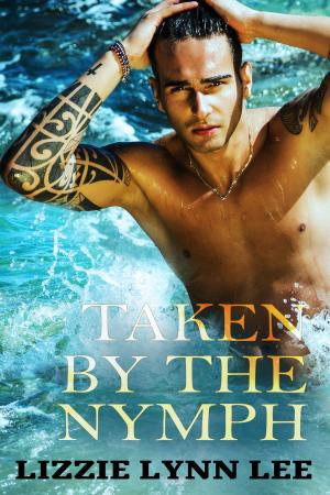 Cover of the book Taken By The Nymph by Alisha Basso