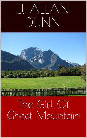 Cover of the book The Girl Of Ghost Mountain by Monica La Porta