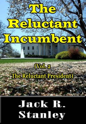 Cover of the book The Reluctant Incumbent by Harley Christensen