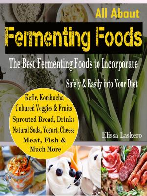 Cover of the book All About Fermenting Foods by Sara Woodruff