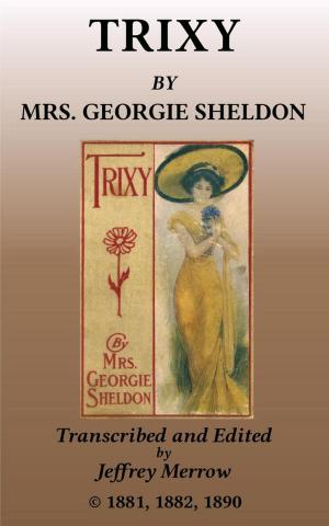 Cover of the book Trixy by Mrs. Harriet Lewis