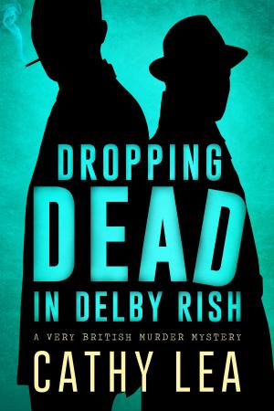 bigCover of the book Dropping Dead in Delby Rish: A Very British Murder Mystery by 