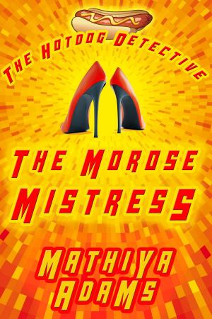 Cover of the book The Morose Mistress by Brett Halliday