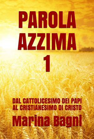 Cover of the book PAROLA AZZIMA 1 by marc broquin
