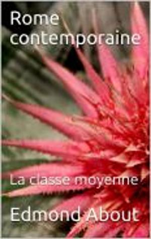 Cover of the book Rome contemporaine by François-rené de Chateaubriand