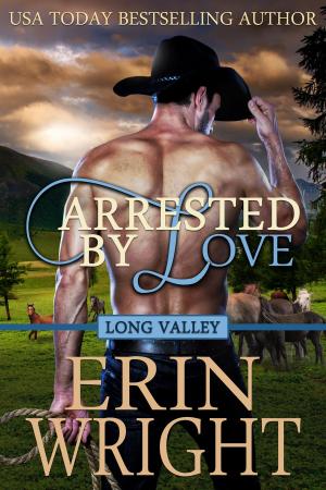 Cover of the book Arrested by Love by Erin Wright