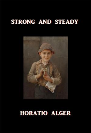 Cover of the book Strong and Steady by Harry Castlemon
