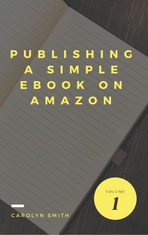 Cover of Publishing A Simple eBook On Amazon