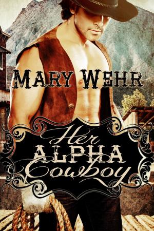Cover of the book Her Alpha Cowboy by Kelly Dawson