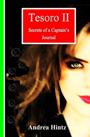 Cover of the book Tesoro II: Secrets of a Captain's Journal by Elisa Braden