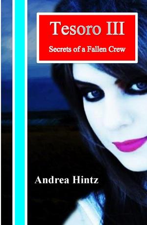Cover of the book Tesoro III: Secrets of a Fallen Crew by Martin King