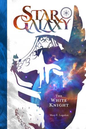 Cover of the book Star Galaxy: The White Knight by Cora Gofferjé, Christina Groth
