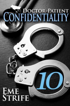 bigCover of the book Doctor-Patient Confidentiality: Volume Ten (Confidential #1) by 