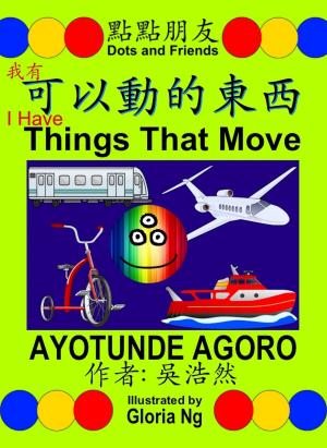 Book cover of I Have Things That Move | 我有可以動的東西