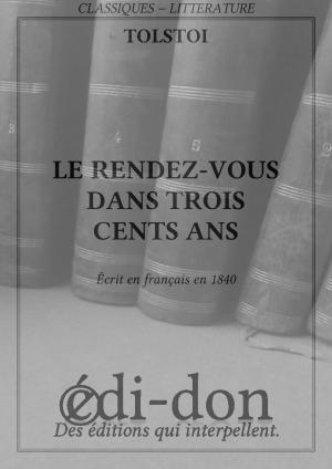 Cover of the book Le rendez-vous dans trois cents ans by Verne