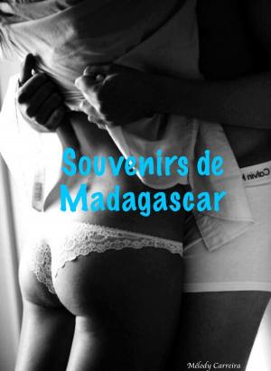 Cover of the book Souvenirs de Madagascar by Mélody Carreira