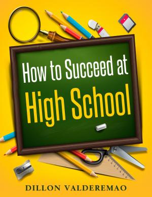 Cover of the book How to Succeed at High School by Cheri Pellegrino Khorram