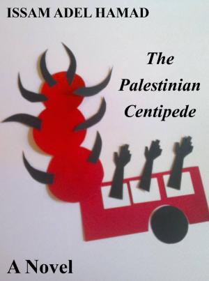 Cover of the book The Palestinian Centipede by Rose Arabella
