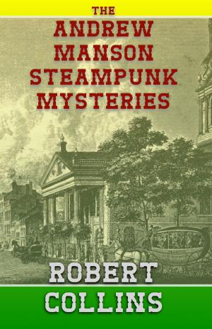 Book cover of The Andrew Manson Steampunk Mysteries