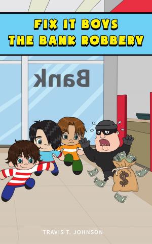 bigCover of the book Fix It Boys The Bank Robbery by 