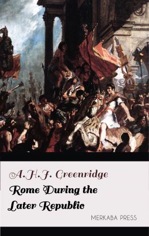 Cover of the book Rome During the Later Republic by Sir Walter Scott