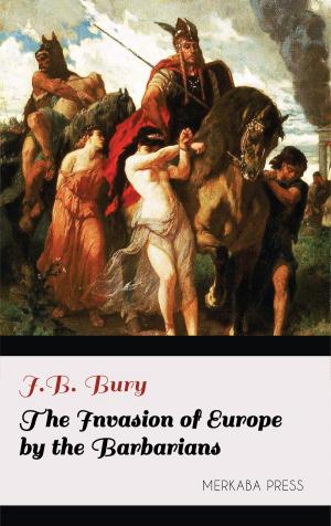 Cover of the book The Invasion of Europe by the Barbarians by Nikita Storm