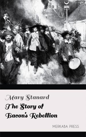 Cover of the book The Story of Bacon's Rebellion by Alexandre Dumas