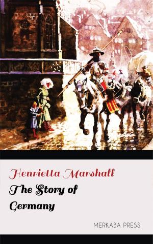 Cover of the book The Story of Germany by Mia James