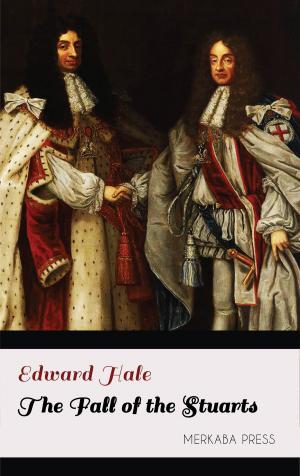 Cover of the book The Fall of the Stuarts by King James