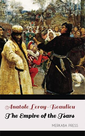Cover of the book The Empire of the Tsars by Madison Hall