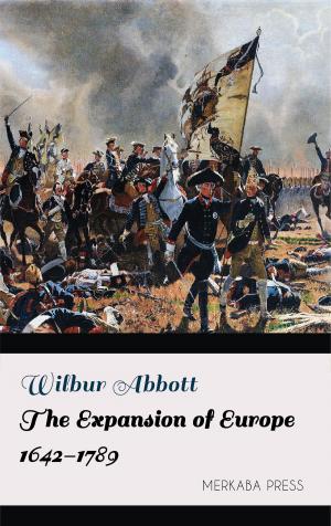 Cover of the book The Expansion of Europe 1642-1789 by G. K. Chesterton