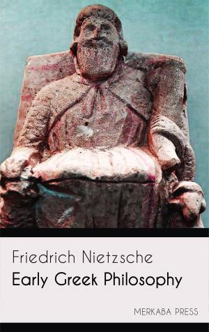 Cover of the book Early Greek Philosophy by Friedrich Nietzsche