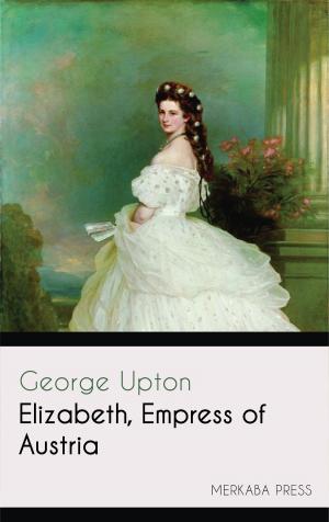 Cover of the book Elizabeth Empress of Austria by D. H. Lawrence