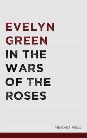 bigCover of the book In the Wars of the Roses by 