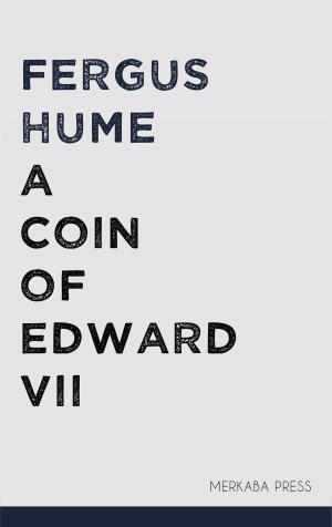 Cover of the book A Coin of Edward VII by F. W. H. Myers