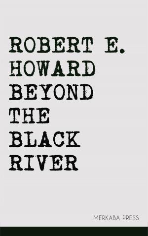 Cover of the book Beyond the Black River by Henry James