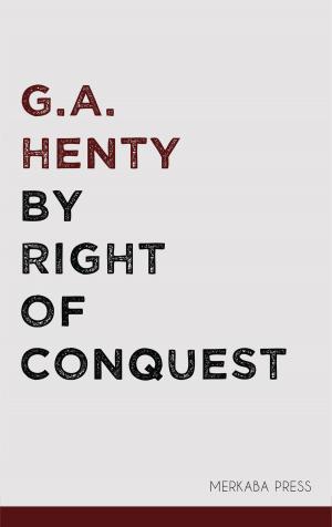 Cover of the book By Right of Conquest by Anton Chekhov