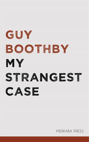 Cover of the book My Strangest Case by TruthBeTold Ministry