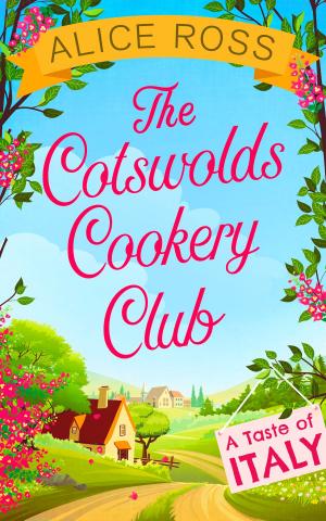 Cover of the book The Cotswolds Cookery Club: A Taste of Italy - Book 1 by Elyse Friedman