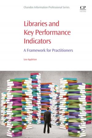 Cover of the book Libraries and Key Performance Indicators by William Bolton